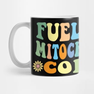 Fueled By Mitochondria Coffee Biology Teacher Science Mug